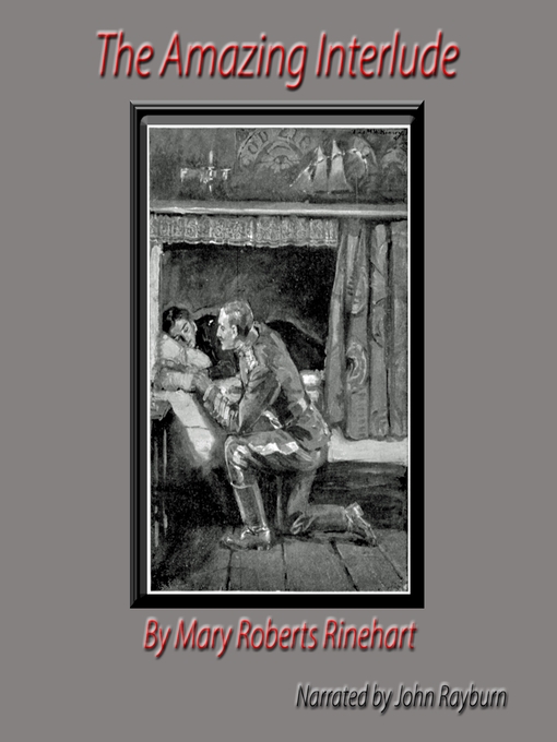 Title details for The Amazing Interlude by Mary Roberts Rinehart - Available